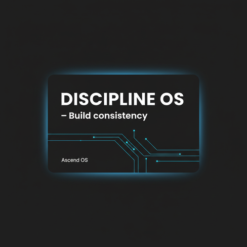 Discipline OS – Build consistency